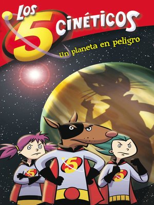 cover image of Los cinco cinéticos 3--Un planeta en peligro